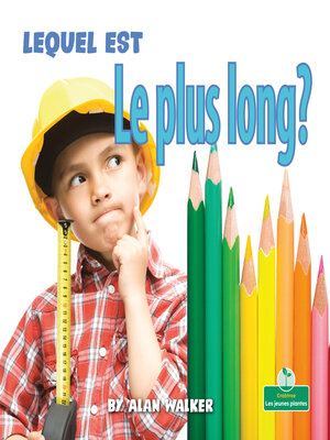 cover image of Lequel est le plus long? (Which Is Longest?)